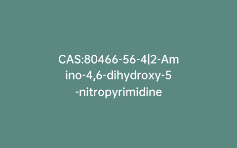 CAS:80466-56-4|2-Amino-4,6-dihydroxy-5-nitropyrimidine