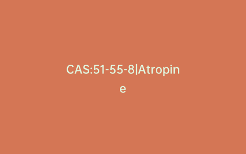 CAS:51-55-8|Atropine