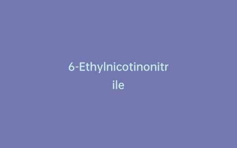 6-Ethylnicotinonitrile