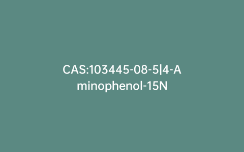 CAS:103445-08-5|4-Aminophenol-15N