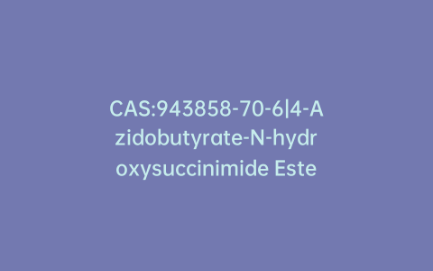 CAS:943858-70-6|4-Azidobutyrate-N-hydroxysuccinimide Ester
