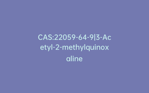 CAS:22059-64-9|3-Acetyl-2-methylquinoxaline