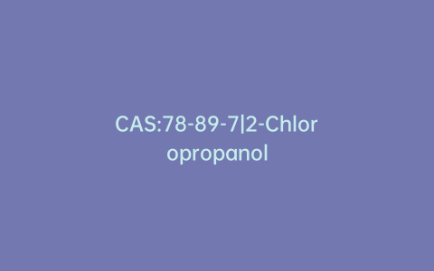 CAS:78-89-7|2-Chloropropanol