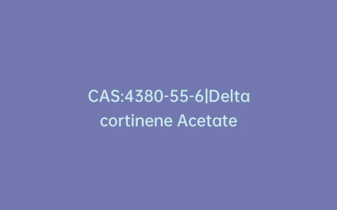 CAS:4380-55-6|Deltacortinene Acetate