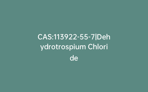 CAS:113922-55-7|Dehydrotrospium Chloride