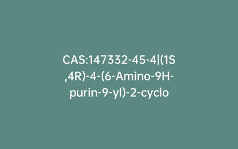 CAS:147332-45-4|(1S,4R)-4-(6-Amino-9H-purin-9-yl)-2-cyclopentene-1-methanol