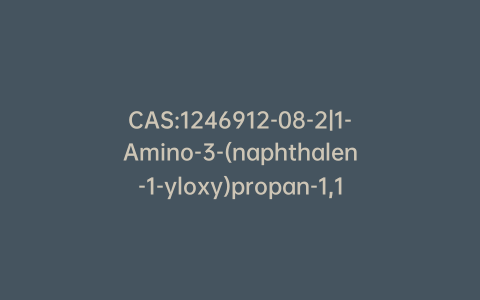 CAS:1246912-08-2|1-Amino-3-(naphthalen-1-yloxy)propan-1,1,2,3,3-d5-2-ol