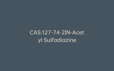 CAS:127-74-2|N-Acetyl Sulfadiazine