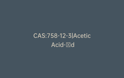 CAS:758-12-3|Acetic Acid-​d