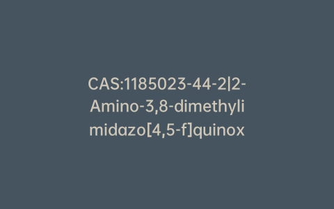CAS:1185023-44-2|2-Amino-3,8-dimethylimidazo[4,5-f]quinoxaline-13C,15N2