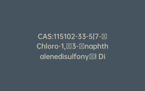 CAS:115102-33-5|7-​Chloro-1,​3-​naphthalenedisulfony​l Dichloride