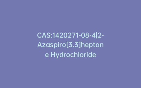 CAS:1420271-08-4|2-Azaspiro[3.3]heptane Hydrochloride