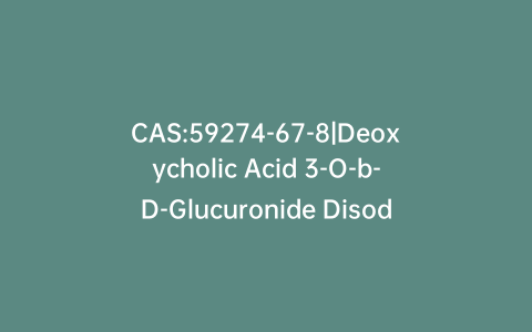 CAS:59274-67-8|Deoxycholic Acid 3-O-b-D-Glucuronide Disodium Salt
