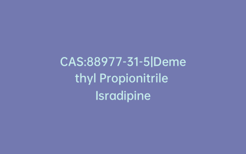 CAS:88977-31-5|Demethyl Propionitrile Isradipine
