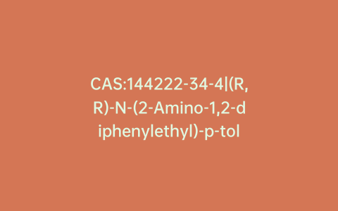 CAS:144222-34-4|(R,R)-N-(2-Amino-1,2-diphenylethyl)-p-toluenesulfonamide