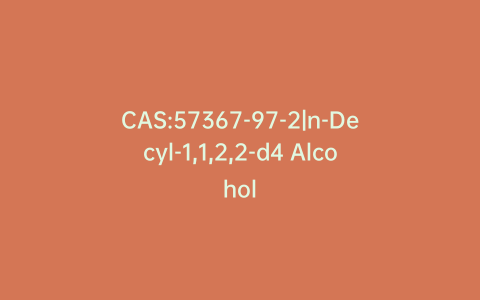 CAS:57367-97-2|n-Decyl-1,1,2,2-d4 Alcohol