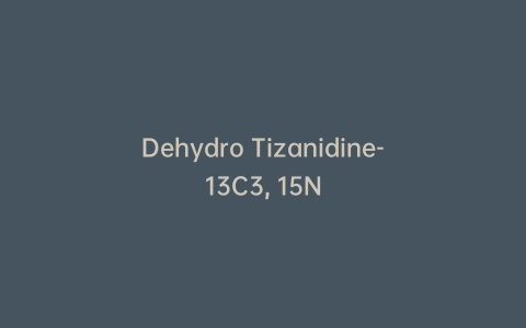 Dehydro Tizanidine-13C3, 15N