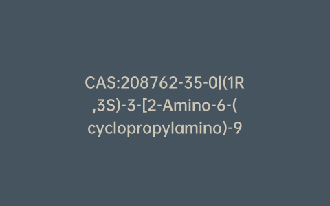 CAS:208762-35-0|(1R,3S)-3-[2-Amino-6-(cyclopropylamino)-9H-purin-9-yl]cyclopentanemethanol