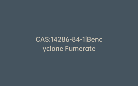 CAS:14286-84-1|Bencyclane Fumerate