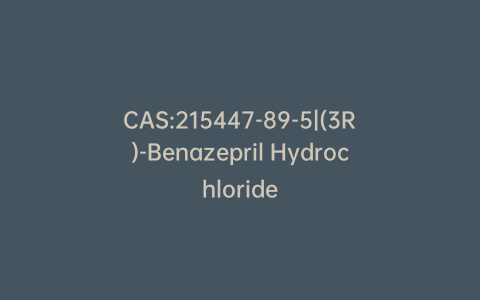 CAS:215447-89-5|(3R)-Benazepril Hydrochloride