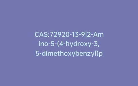 CAS:72920-13-9|2-Amino-5-(4-hydroxy-3,5-dimethoxybenzyl)pyrimidin-4(3H)-one