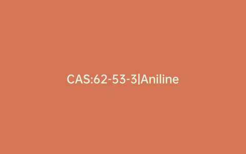 CAS:62-53-3|Aniline