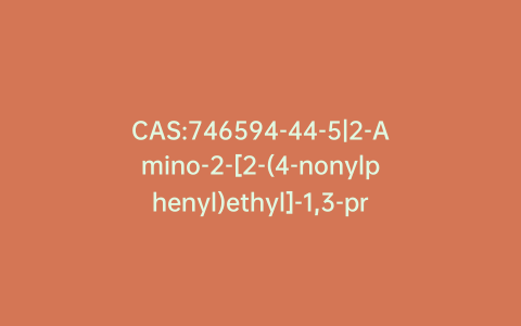 CAS:746594-44-5|2-Amino-2-[2-(4-nonylphenyl)ethyl]-1,3-propanediol