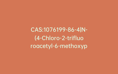 CAS:1076199-86-4|N-(4-Chloro-2-trifluoroacetyl-6-methoxyphenyl)-2,2-dimethylpropanamide