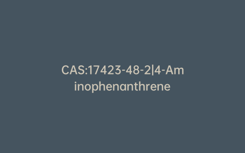 CAS:17423-48-2|4-Aminophenanthrene