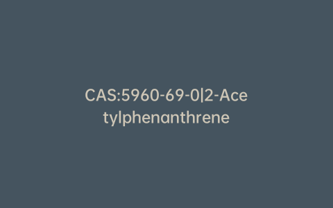 CAS:5960-69-0|2-Acetylphenanthrene