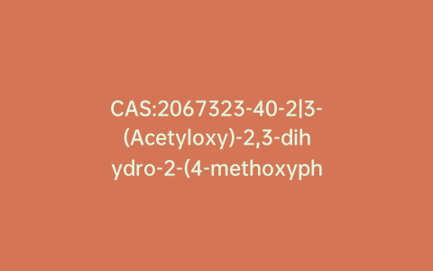 CAS:2067323-40-2|3-(Acetyloxy)-2,3-dihydro-2-(4-methoxyphenyl)-5-methyl-1,5-benzothiazepin-4(5H)-one
