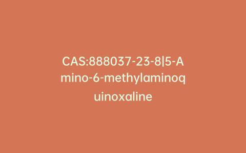 CAS:888037-23-8|5-Amino-6-methylaminoquinoxaline