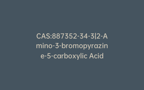 CAS:887352-34-3|2-Amino-3-bromopyrazine-5-carboxylic Acid