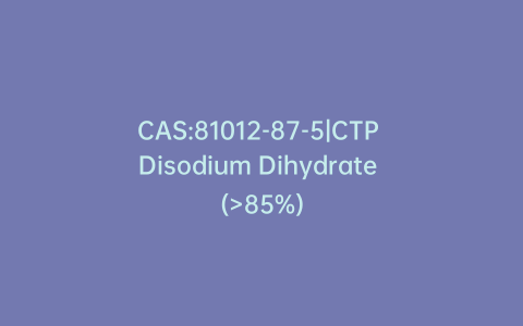 CAS:81012-87-5|CTP Disodium Dihydrate (>85%)