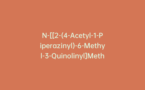 N-[[2-(4-Acetyl-1-Piperazinyl)-6-Methyl-3-Quinolinyl]Methyl]-N-[2-(1-Cyclohexen-1-yl)Ethyl]-Cyclopropanecarboxamide
