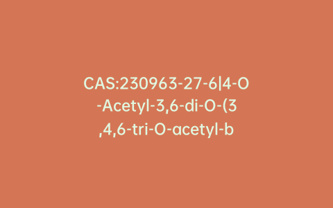 CAS:230963-27-6|4-O-Acetyl-3,6-di-O-(3,4,6-tri-O-acetyl-b-D-mannopyranosyl-ethylidyne)-1,2-O-ethylidene-b-D-mannopyranose