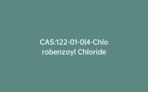 CAS:122-01-0|4-Chlorobenzoyl Chloride