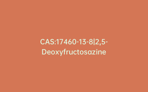 CAS:17460-13-8|2,5-Deoxyfructosazine