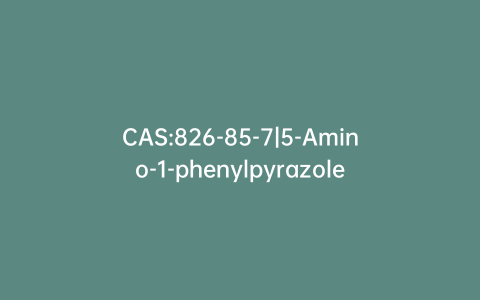 CAS:826-85-7|5-Amino-1-phenylpyrazole