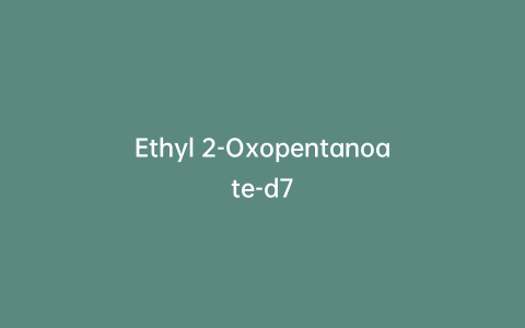 Ethyl 2-Oxopentanoate-d7