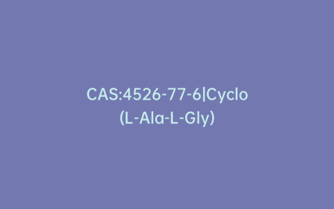 CAS:4526-77-6|Cyclo(L-Ala-L-Gly)