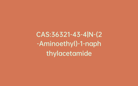 CAS:36321-43-4|N-(2-Aminoethyl)-1-naphthylacetamide