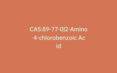 CAS:89-77-0|2-Amino-4-chlorobenzoic Acid