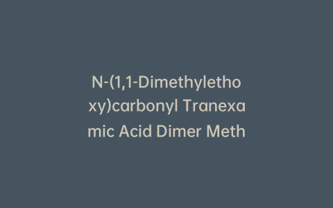 N-(1,1-Dimethylethoxy)carbonyl Tranexamic Acid Dimer Methyl Ester