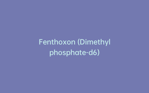 Fenthoxon (Dimethylphosphate-d6)