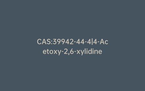CAS:39942-44-4|4-Acetoxy-2,6-xylidine