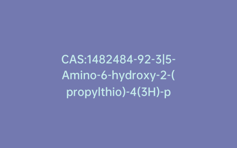 CAS:1482484-92-3|5-Amino-6-hydroxy-2-(propylthio)-4(3H)-pyrimidinone