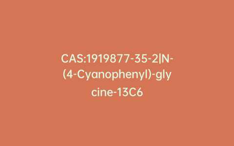 CAS:1919877-35-2|N-(4-Cyanophenyl)-glycine-13C6