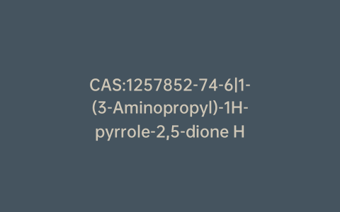 CAS:1257852-74-6|1-(3-Aminopropyl)-1H-pyrrole-2,5-dione Hydrochloride