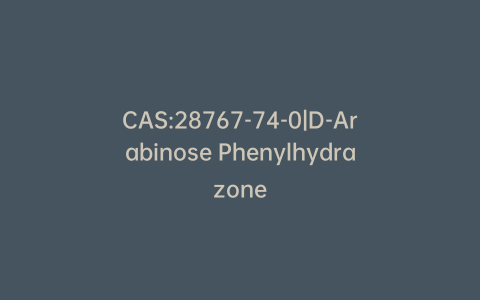 CAS:28767-74-0|D-Arabinose Phenylhydrazone